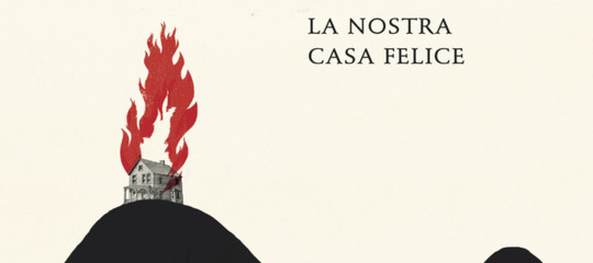 Come ci cambia il male la nostra casa felice romanzo di serena uccello