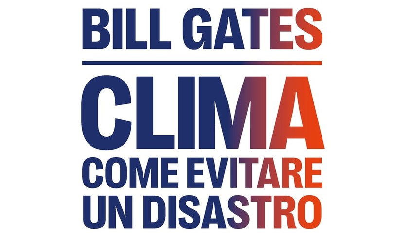 Libri bill gates clima lezioni covid contro effetto serra